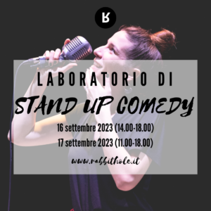 Workshop_standupcomedy_Giorgiamazzuccato_BassanodelGrappa_RabbitHole